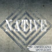 VA - Native: Americana Spotlight (2014)