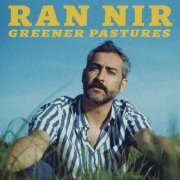 Ran Nir - Greener Pastures (2022) Hi-Res