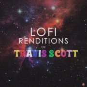 Lo-Fi Dreamers - Lofi Renditions of Travis Scott (2020) Hi-Res