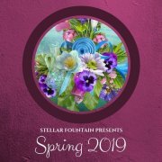 VA - Stellar Fountain Presents: Spring 2019 (2019)