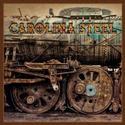 Dan Iddings & Jammie Lile - Carolina Steel (2018)