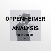 Oppenheimer Analysis - New Mexico (1982) [Remastered 2015]