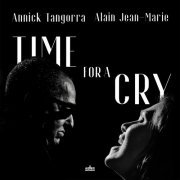 Alain Jean-Marie & Annick Tangorra - Time for a cry (2022) [Hi-Res]