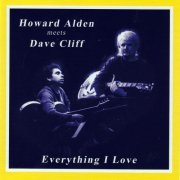 Howard Alden, Dave Cliff - Everything I Love (2016)