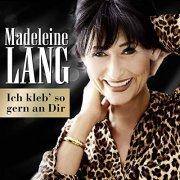 Madeleine Lang - Ich kleb' so gern an Dir (2019)