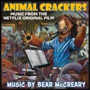 Bear McCreary - Animal Crackers (Music from the Netflix Original Film) (2018) [Hi-Res]