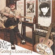 Me and Willy - Going To Louisiana (2006)
