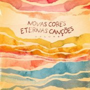 Toquinho - Novas Cores, Eternas Canções (Bônus Track) (2024) [Hi-Res]