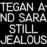 Tegan And Sara - Still Jealous (2022) [Hi-Res]