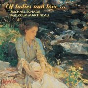 Michael Schade, Malcolm Martineau - Of Ladies and Love: Romantic Songs for Tenor (2002)
