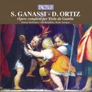 Bettina Hoffmann & Modo Antiquo - Diego Ortiz & Silvestro Ganassi: Complete works for Viola da Gamba (2012)