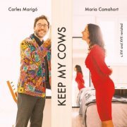 Carles Marigó - Keep My Cows. sXVI and XVII revisited (2022)
