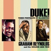 Graham Reynolds - Duke! Three Portraits of Ellington (2021)