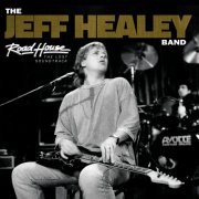 The Jeff Healey Band - Road House (The Lost Soundtrack) (2024) [Hi-Res]