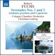 Kölner Kammerorchester, Cologne Chamber Orchestra, Christian Ludwig - Robert Fuchs: Serenades Nos. 1-5 (2011-2012)