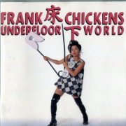 Frank Chickens - Underfloor World (1994) CD-Rip
