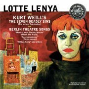 Lotte Lenya - Lotte Lenya Sings Kurt Weill - The Seven Deadly Sins / Berlin Theatre Songs (1997)