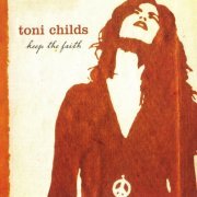 Toni Childs - Keep The Faith (2008)