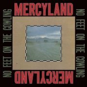 Mercyland - No Feet On The Cowling (2023 REMIXED & REMASTERED VERSION) (2023) [Hi-Res]