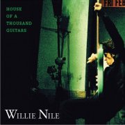 Willie Nile - House Of A Thousand Guitars (2009)