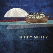 Buddy Miller & Friends - Cayamo Sessions At Sea (2016) FLAC