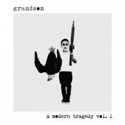 Grandson - A Modern Tragedy Vol. 1 (2018) [Hi-Res]
