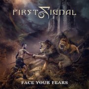 First Signal - Face Your Fears (2023) Hi-Res