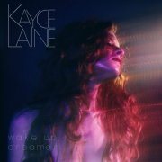 Kayce Laine - Wake Up, Dreamer (2022)
