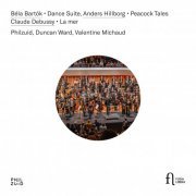 Philzuid, Duncan Ward, Valentine Michaud - Béla Bartók: Dance Suite - Anders Hillborg: Peacock Tales - Claude Debussy: La mer (2023) [Hi-Res]