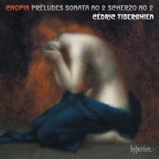 Cédric Tiberghien - Chopin: 24 Preludes, Piano Sonata No. 2 & Scherzo No. 2 (2017) [Hi-Res]