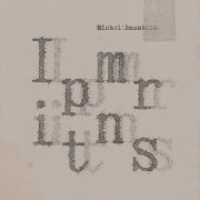 Michel Banabila - Imprints (2018)