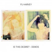 PJ Harvey - Is This Desire? - Demos (2021) [Hi-Res]