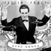 Gene Krupa - Feelin' Fancy (2021)