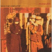 Wayne Horvitz - Forever (2002) [Hi-Res]