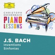 Christoph Eschenbach - Piano Lessons - Bach, J.S.: Inventions and Sinfonias, BWV 772 - 786 & 787- 801 (2021)