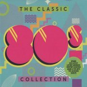 VA - The Classic 80's Collection (2017)