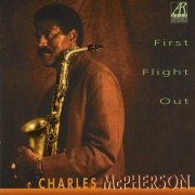 Charles McPherson - First Flight Out (1994)
