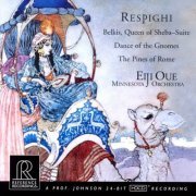 Eiji Oue - Respighi: Belkis, Queen of Sheba; Dance of the Gnomes; The Pines of Rome (2001) [Hi-Res]