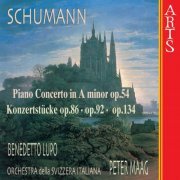 Orchestra della Svizzera Italiana, Benedetto Lupo & Peter Maag - Schumann: Complete works for Piano and Orchestra (2006)
