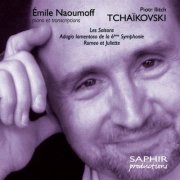 Emile Naoumoff - Tchaikovsky: Les Saisons, Roméo et Juliette, Adagio lamentoso de la 6e Symphonie (2012) [Hi-Res]