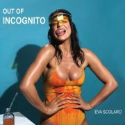 Eva Scolaro - Out of incognito (2021) [Hi-Res]