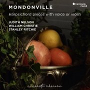 Judith Nelson, Stanley Ritchie, William Christie - Mondonville: Pièces de clavecin avec voix ou violon (2019)