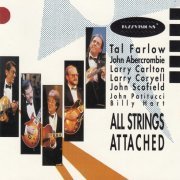 Tal Farlow, John Abercrombie, Larry Carlton, Larry Coryell, John Scofield, John Patitucci, Billy Hart - All Strings Attached (1987)