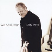 William Ackerman - Returning (2004)