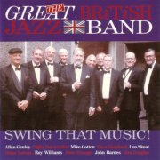 The Great British Jazz Band - Swing That Music! (2002)