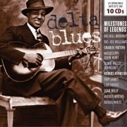 Milestones of Legends - Delta Blues, Vol. 1-10 (2017)