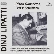 Dinu Lipatti - Lipatti plays Piano Concertos: Schumann op.54 (Historical Recordings) (2019) [Hi-Res]