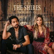 The Shires - 10 Year Plan (2022) [Hi-Res]