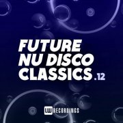 VA - Future Nu Disco Classics, Vol. 10-12 (2022) FLAC