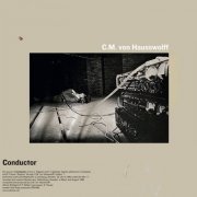 Carl Michael von Hausswolff – Conductor / Life and Death of Pboc (2022)